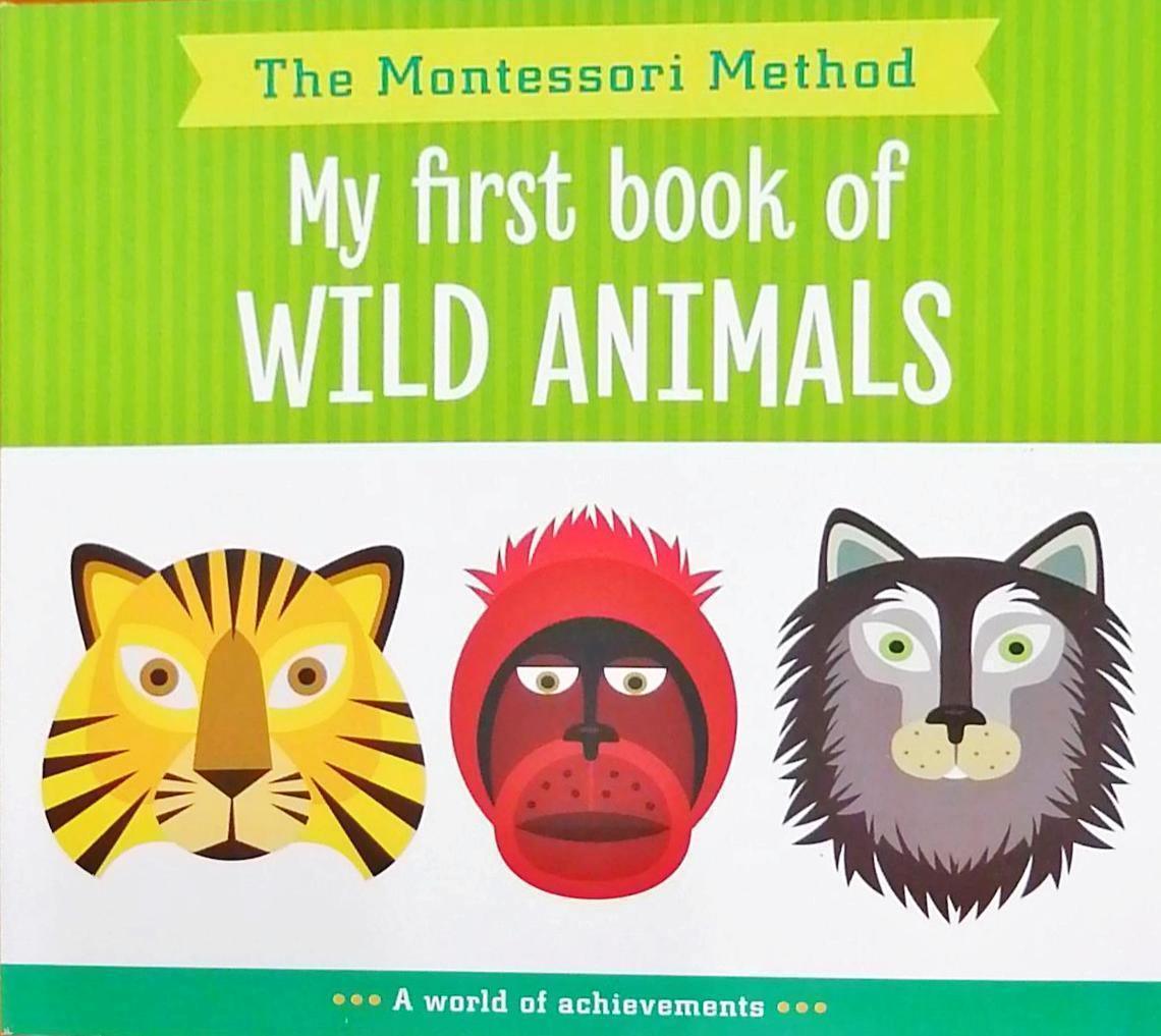 The Montessori Method: My First Book of Wild Animals - Taylorson
