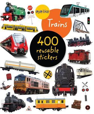 Eyelike Stickers Book: Trains (400 Reusable Stickers) - Taylorson