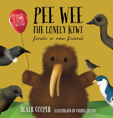 Pee Wee the Lonely Kiwi Finds a New Friend - Special 10 year edition (Free Kiwi Plush Toy)