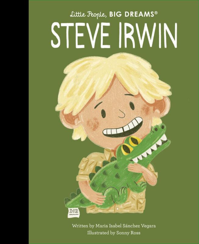 Little People, Big Dreams - Steve Irwin - Taylorson