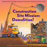 Construction Site Mission: Demolition! - Taylorson
