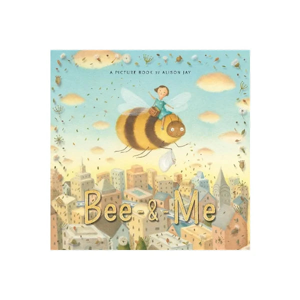 Bee & Me by Alison Jay