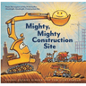 Mighty, Mighty Construction Site - Taylorson