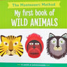 The Montessori Method: My First Book of Wild Animals - Taylorson